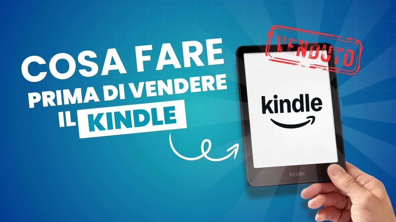 Cosa-fare-prima-di-vendere-il-Kindle-